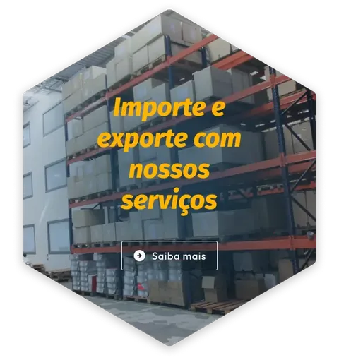 Importe e exporte com nossos serviços. Saiba mais